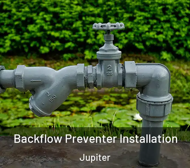 Backflow Preventer Installation Jupiter