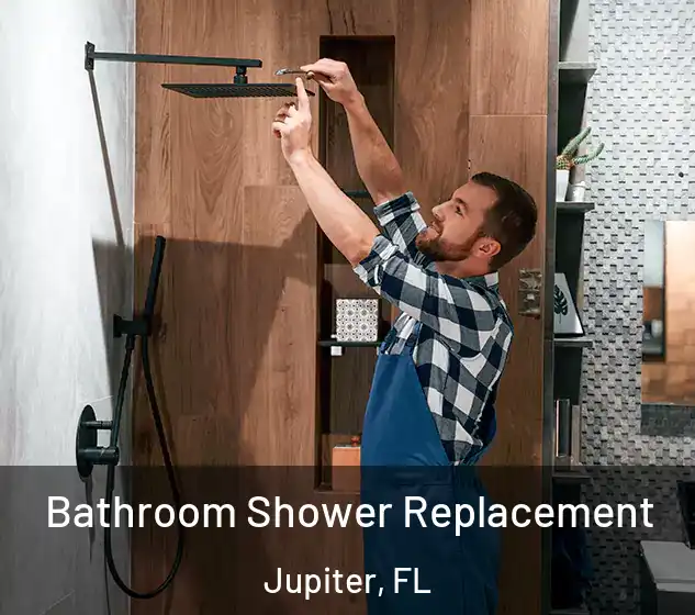  Bathroom Shower Replacement Jupiter, FL