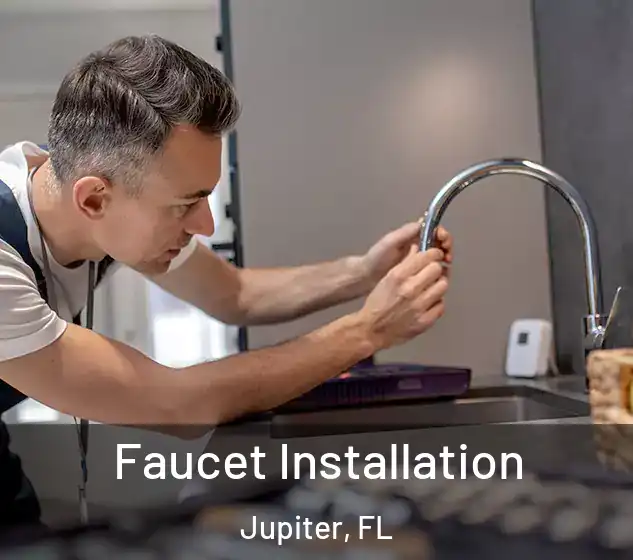  Faucet Installation Jupiter, FL