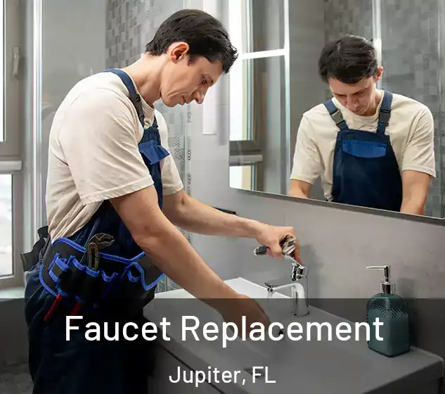  Faucet Replacement Jupiter, FL