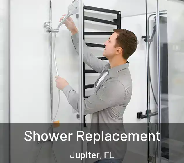  Shower Replacement Jupiter, FL