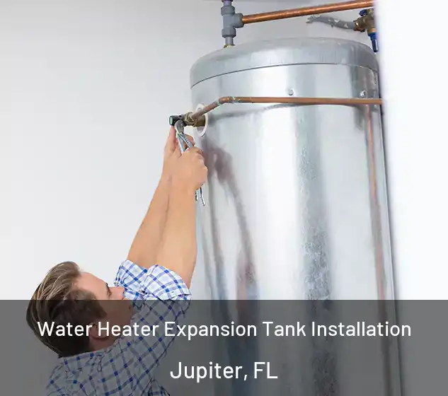  Water Heater Expansion Tank Installation Jupiter, FL