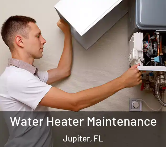  Water Heater Maintenance Jupiter, FL