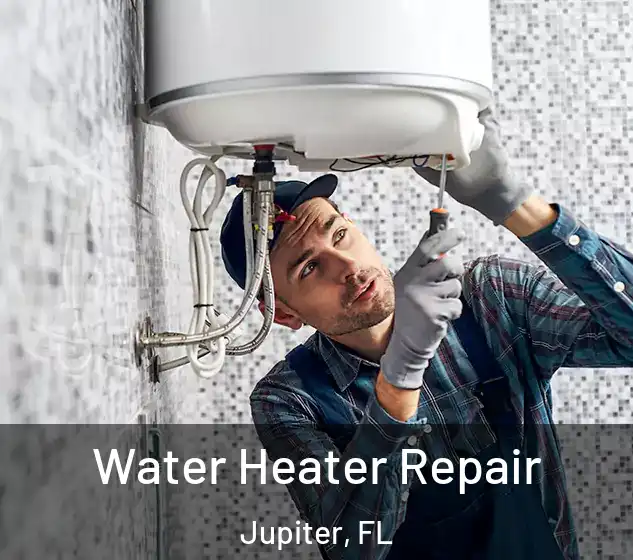  Water Heater Repair Jupiter, FL